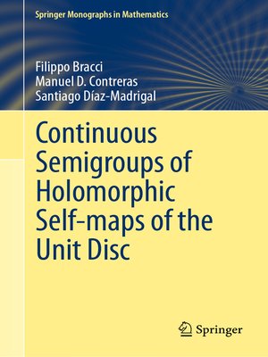 cover image of Continuous Semigroups of Holomorphic Self-maps of the Unit Disc